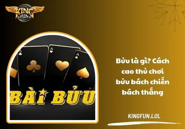 Bửu là gì? Cách cao thủ chơi bửu bách chiến bách thắng 1 Bửu là gì
